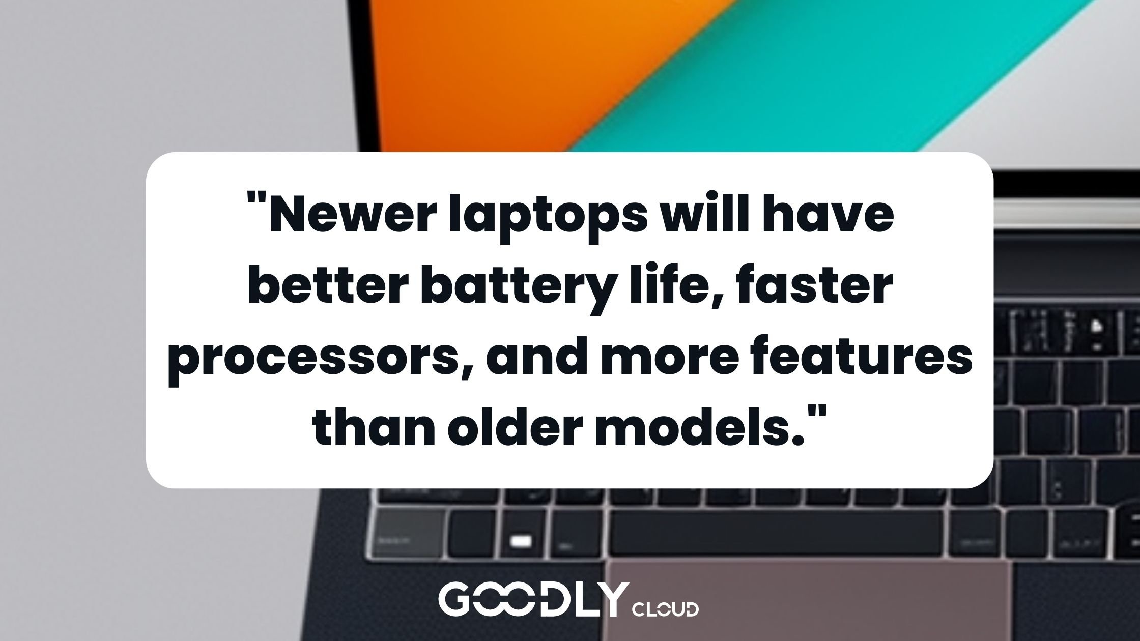 newer business laptops are faster and increase employee productivity